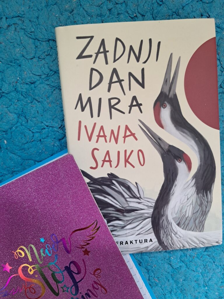 Ivana Sajko Zadnji dan mira